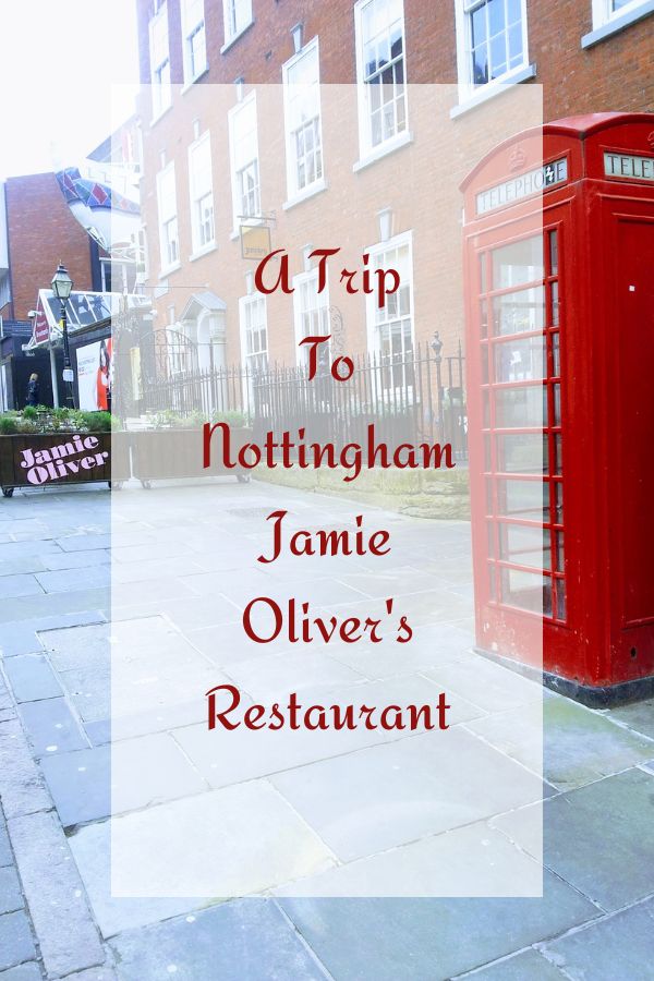A Trip To Nottingham | Jamie Oliver's Restaurant Jamie Oliver's Restaurant