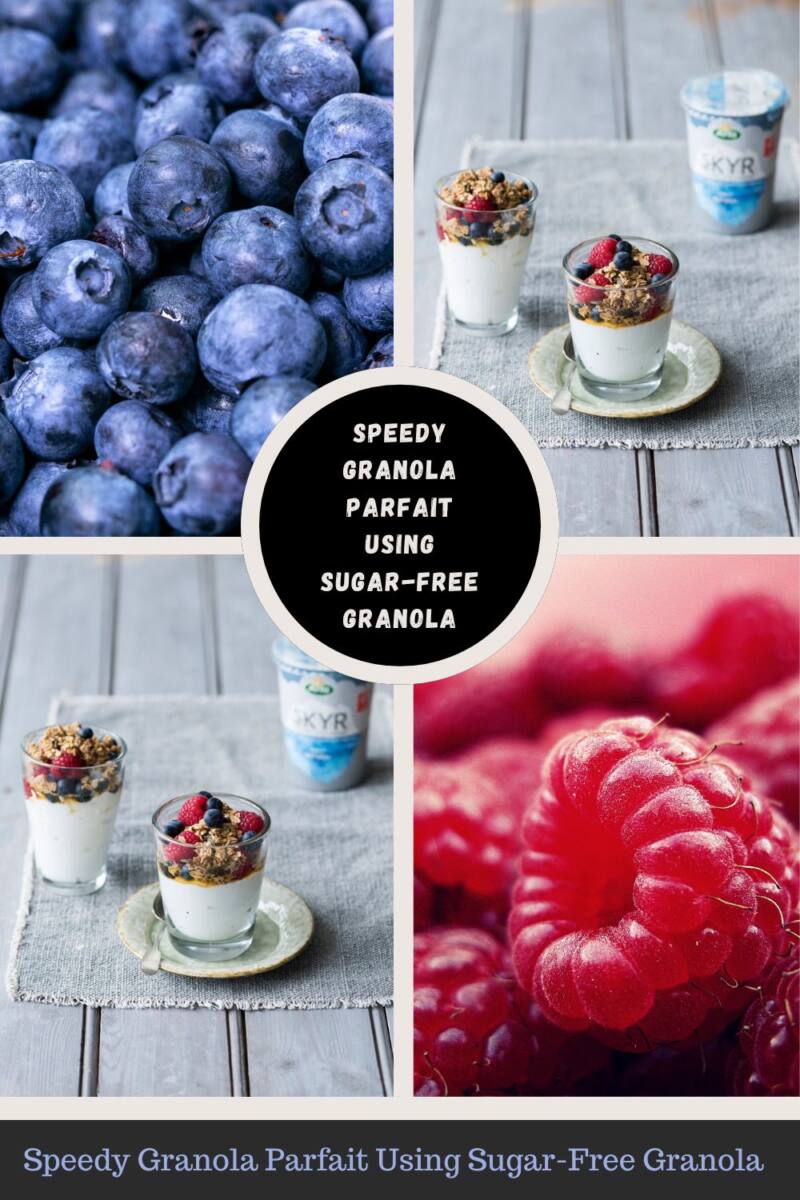 Speedy Granola Parfait Using Sugar Free Granola