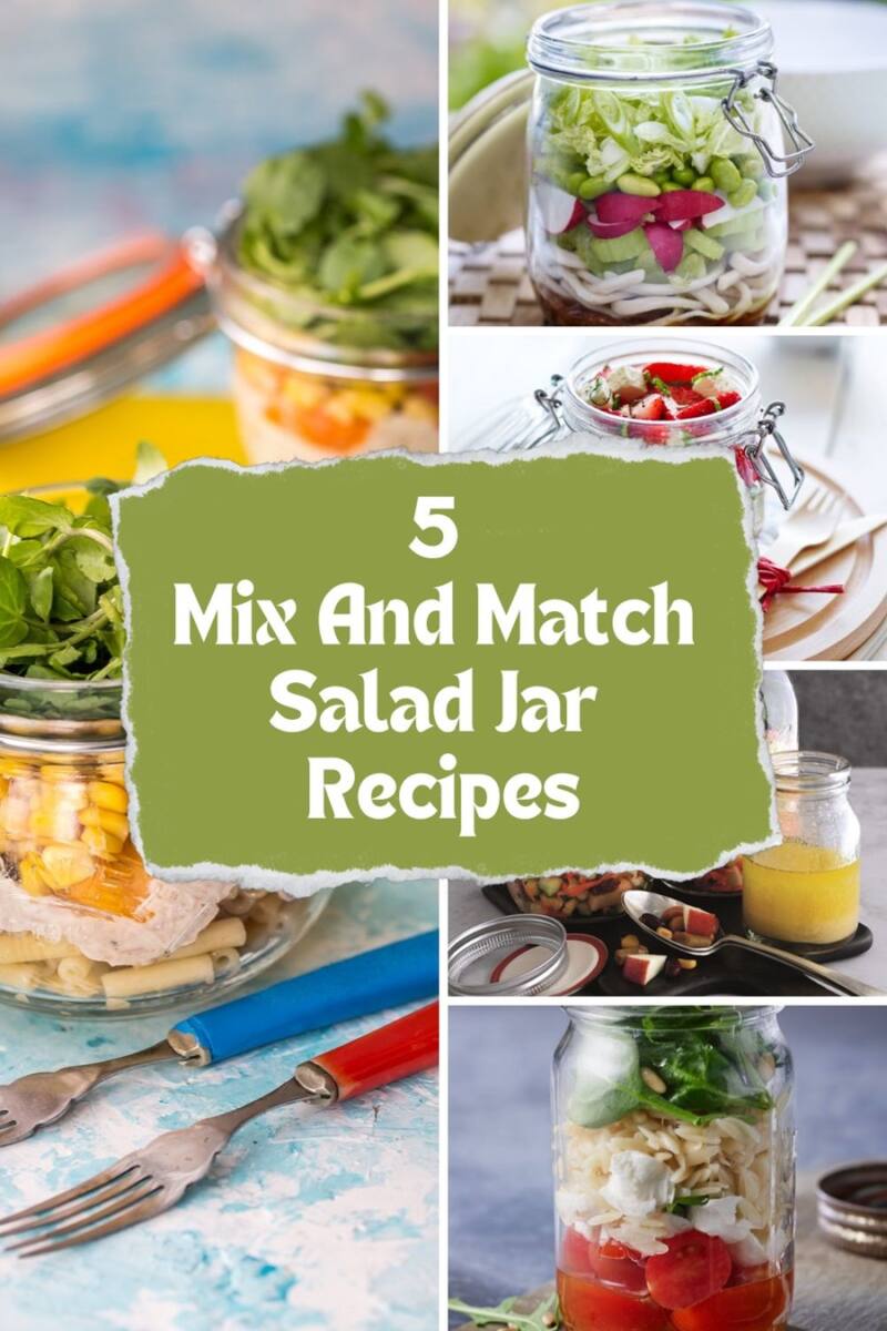 5 Mix And Match Salad Jar Recipes To Try Out