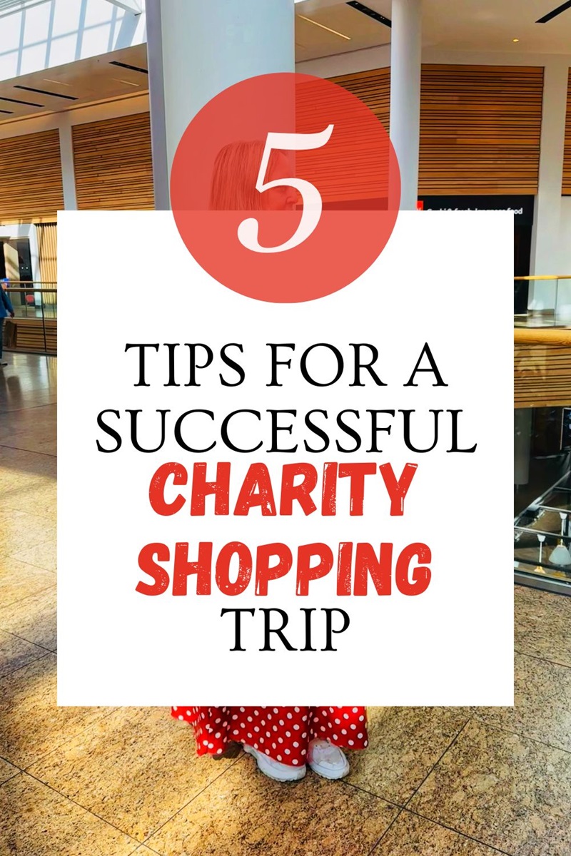 5 Tips For A Successful Charity Shopping Trip