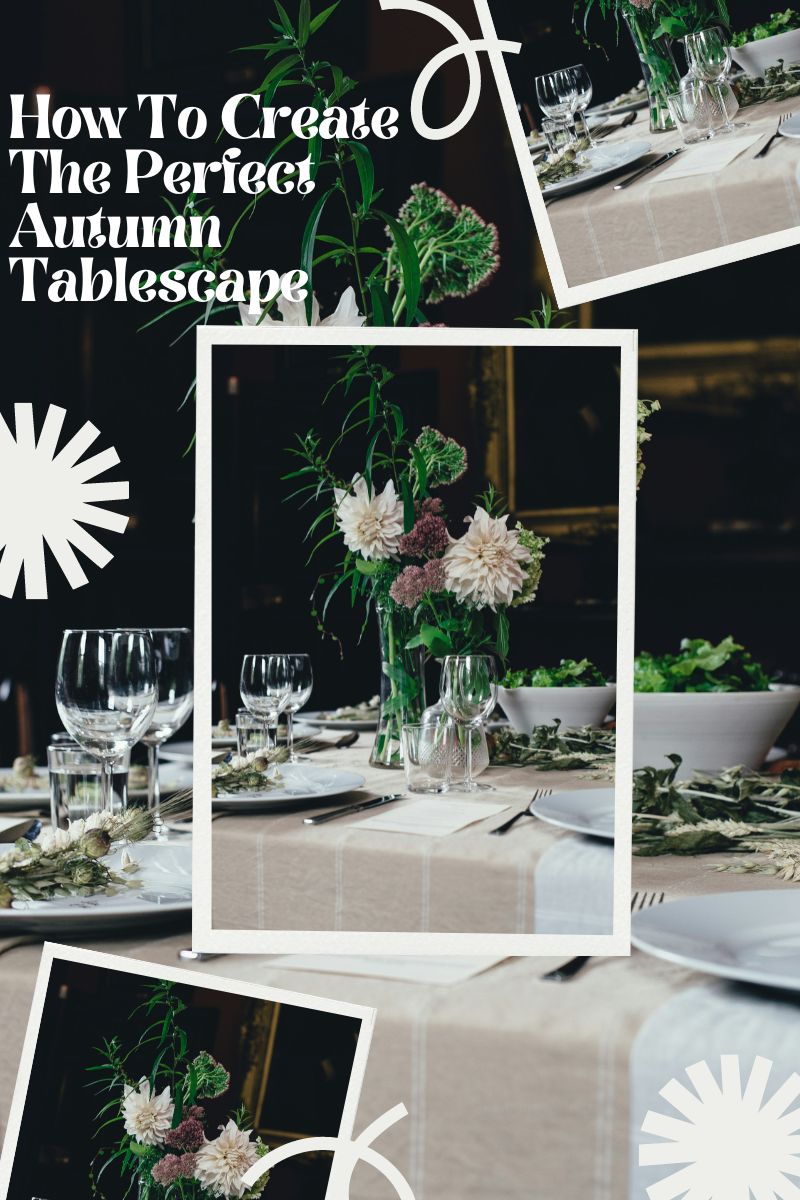 How To Create The Perfect Autumn Tablescape