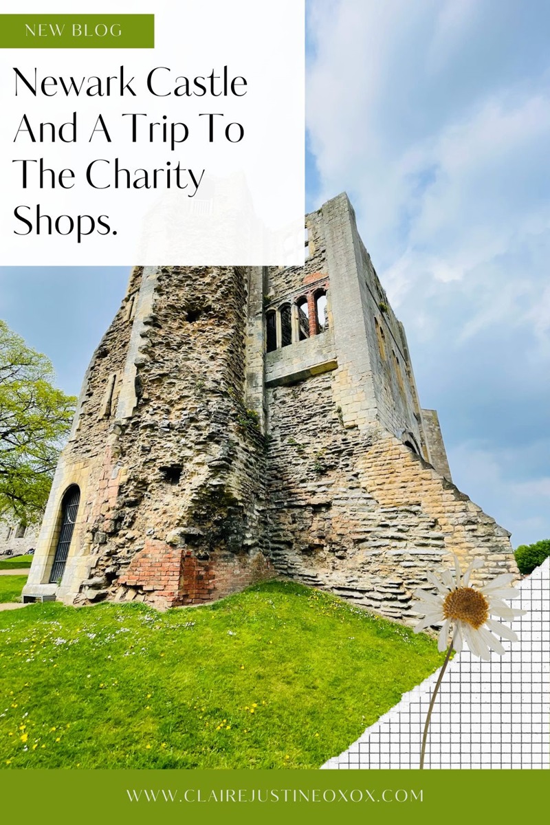 Newark Castle And A Trip To The Charity Shops