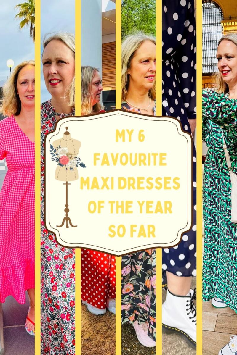 My 6 Favourite Maxi Dresses Of The Year So Far