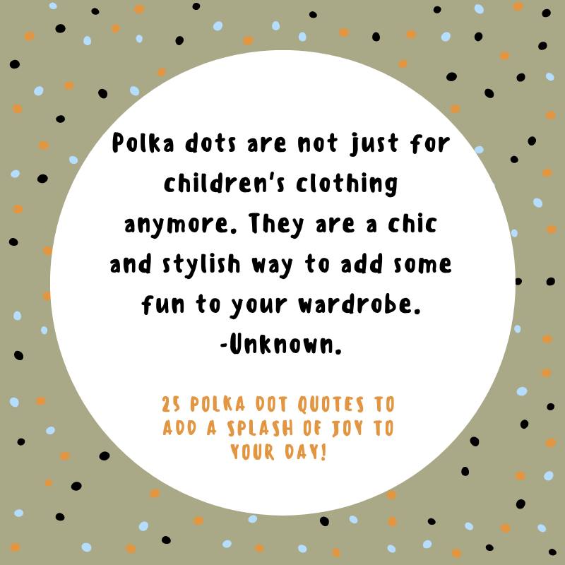 Polka dots are not just for children's clothing anymore