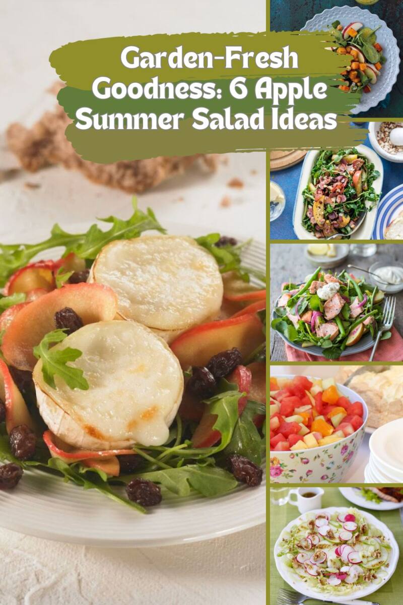 Garden-Fresh Goodness: 6 Apple Summer Salad Ideas
