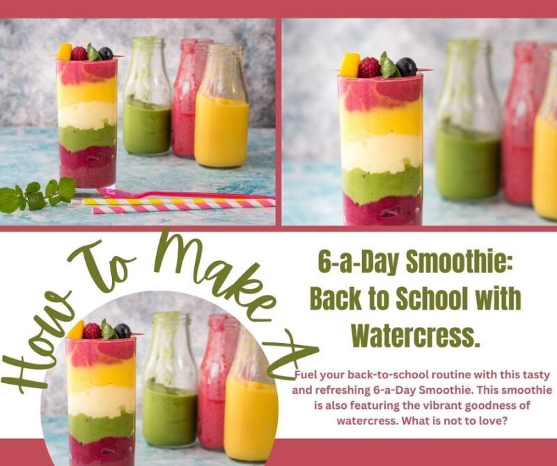 6-a-Day Smoothie: Back To School With Watercress 6-a-Day Smoothie: Back To School With Watercress