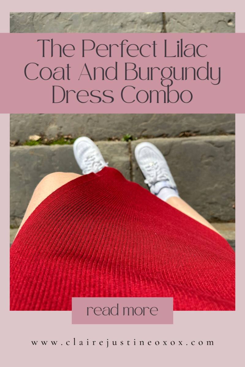 The Perfect Lilac Coat And Burgundy Dress Combo