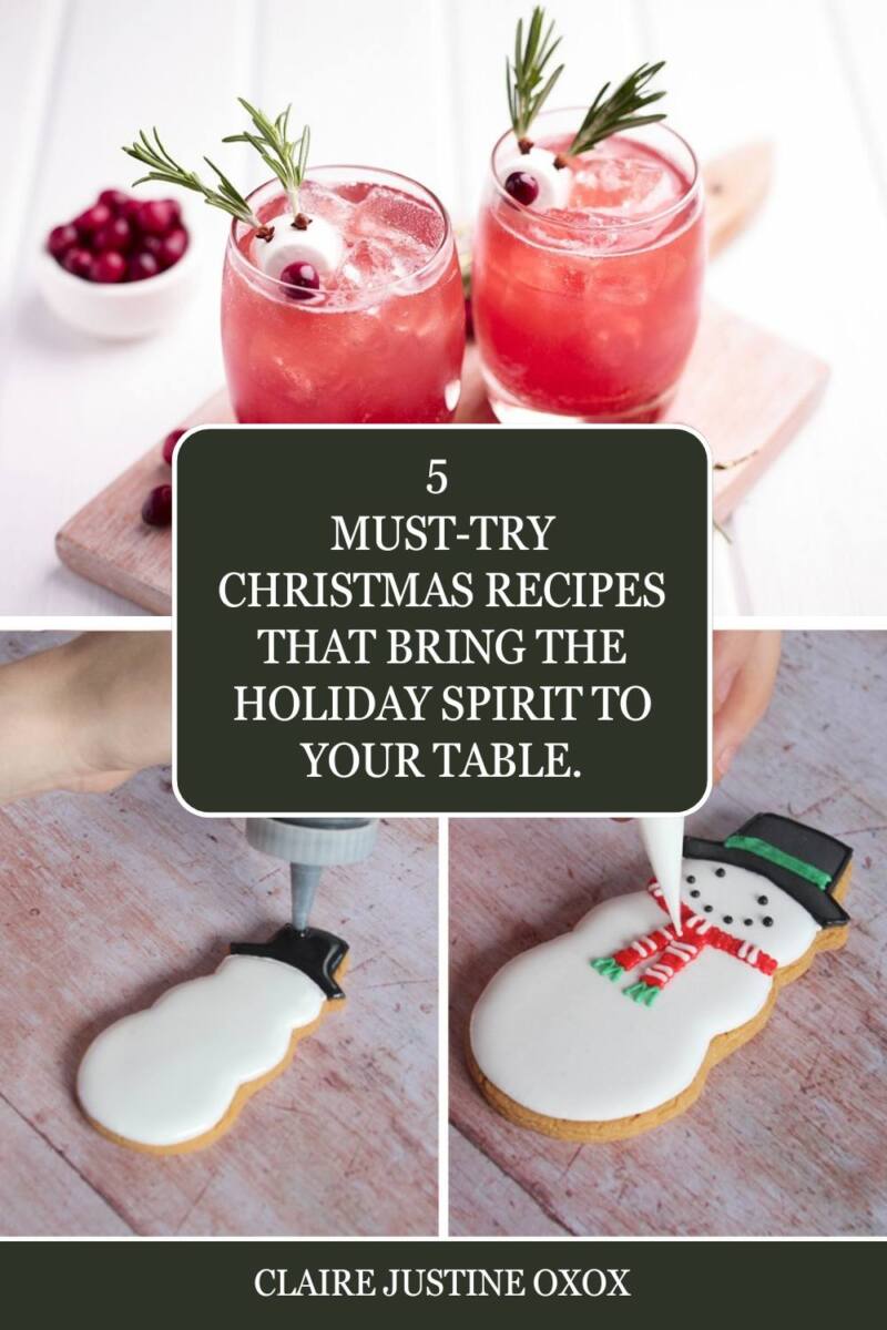 5 Must-Try Christmas Recipes That Bring the Holiday Spirit to Your Table