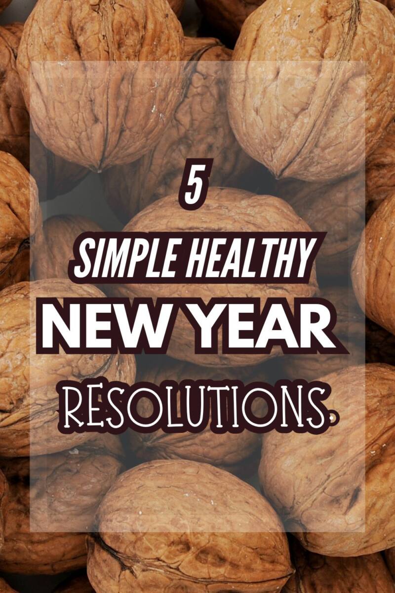 5 Simple Healthy New Year Resolutions