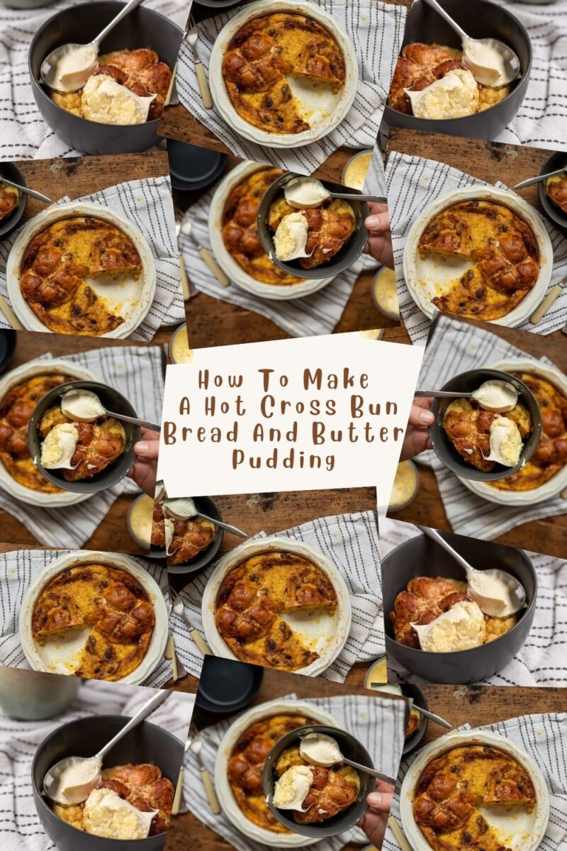 How To Make A Hot Cross Bun Bread And Butter Pudding