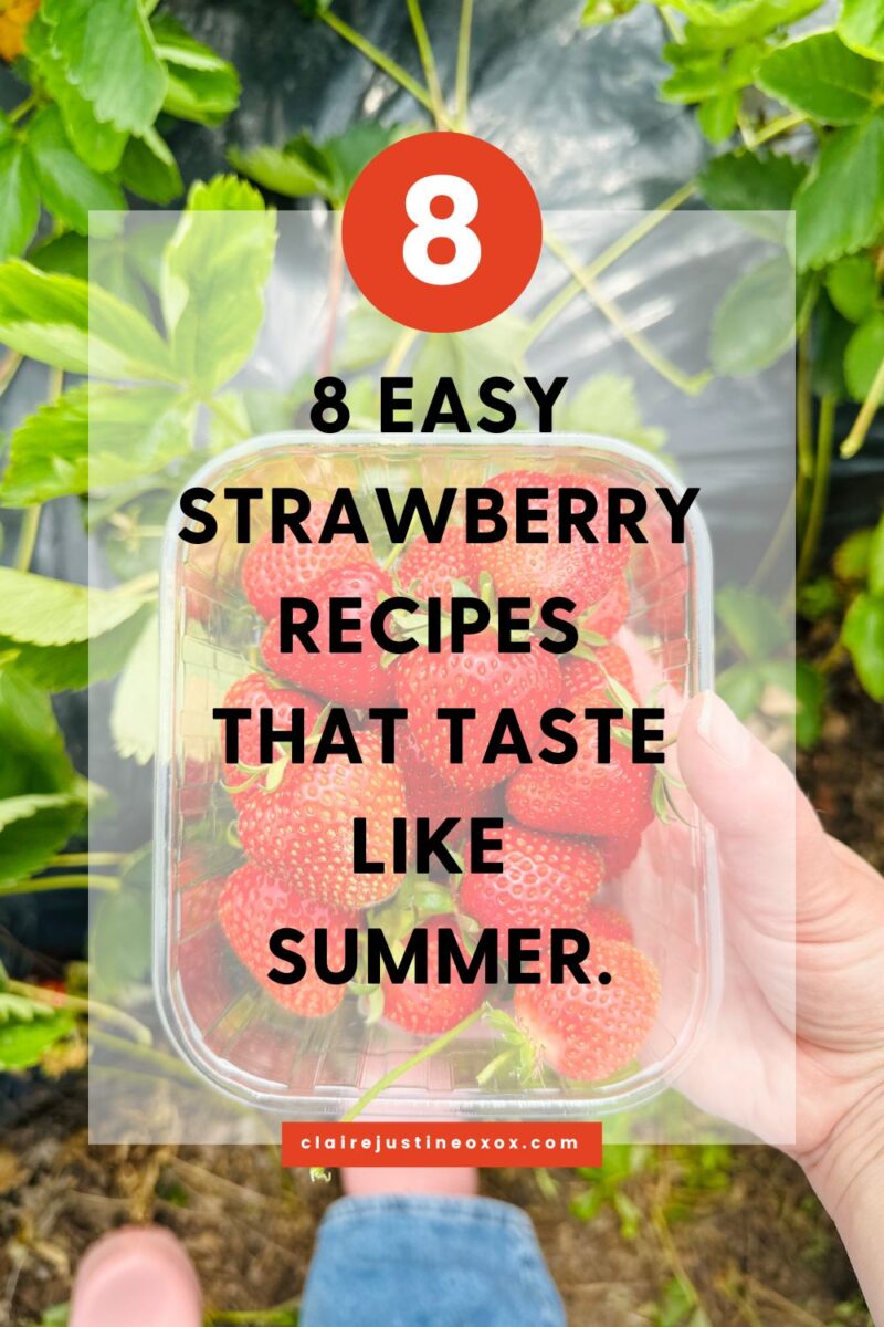 8 Easy Strawberry Recipes That Taste Like Summer