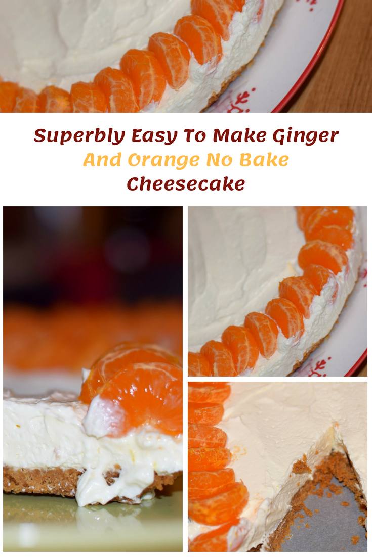 Superbly Easy To Make Ginger And Orange No Bake Cheesecake