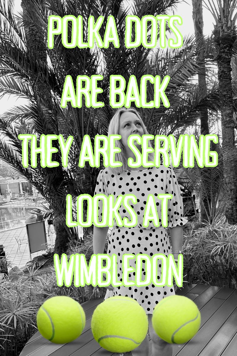 Polka Dots Are Back They Are Serving Looks at Wimbledon Wimbledon