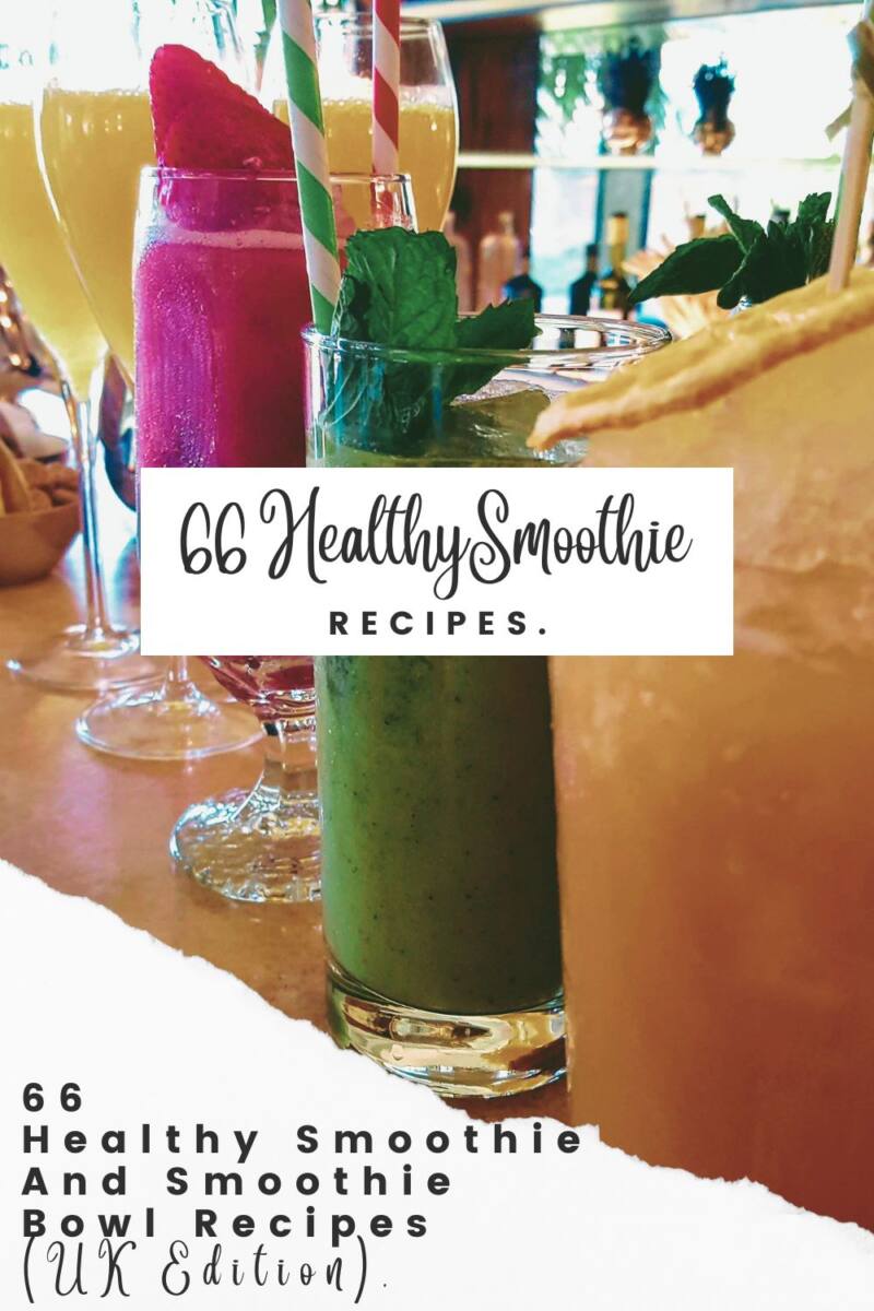 66 Healthy Smoothie And Smoothie Bowl Recipes (UK Edition) 66 Healthy Smoothie And Smoothie Bowl Recipes (UK Edition)