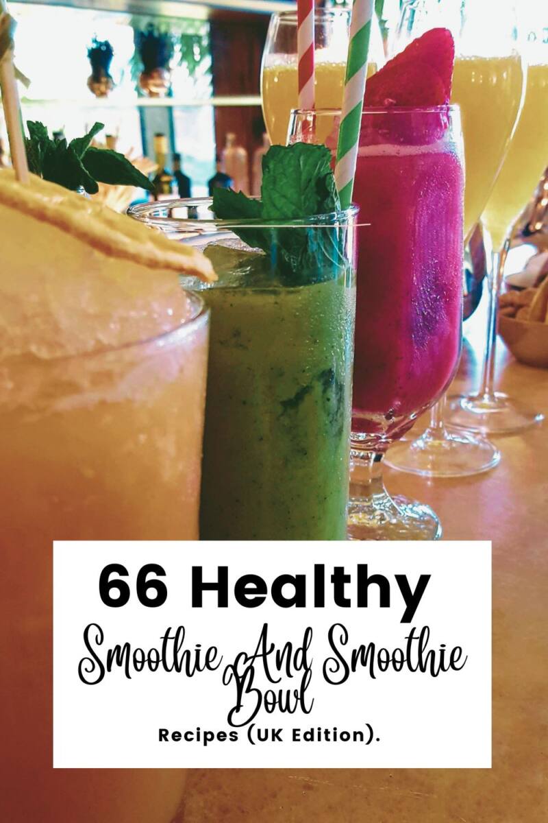 66 Healthy Smoothie And Smoothie Bowl Recipes (UK Edition) 66 Healthy Smoothie And Smoothie Bowl Recipes (UK Edition)